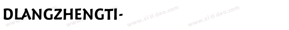 DLANGZHENGTI字体转换