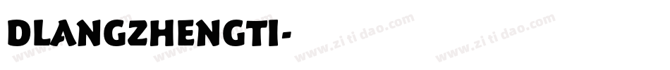 DLANGZHENGTI字体转换
