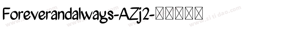 Foreverandalways-AZj2字体转换