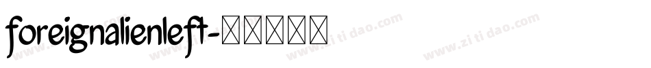 foreignalienleft字体转换