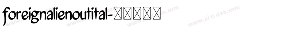 foreignalienoutital字体转换