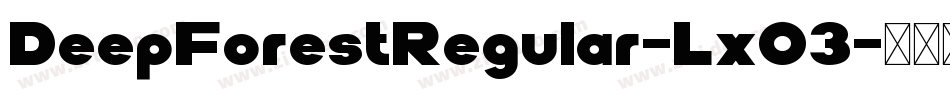 DeepForestRegular-LxO3字体转换