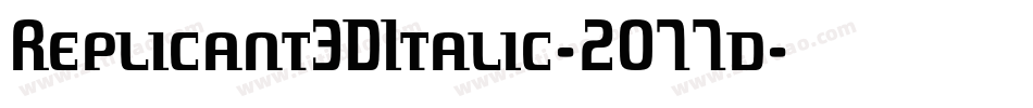 Replicant3DItalic-2O77d字体转换