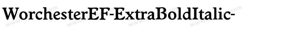 WorchesterEF-ExtraBoldItalic字体转换