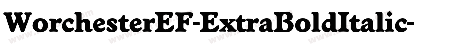 WorchesterEF-ExtraBoldItalic字体转换