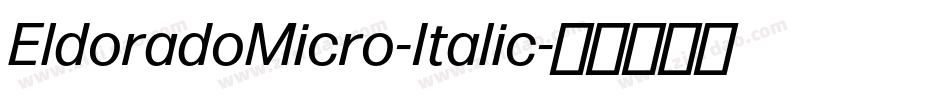EldoradoMicro-Italic字体转换