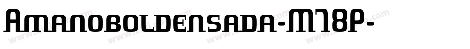 Amanoboldensada-M78P字体转换