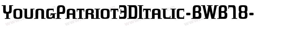 YoungPatriot3DItalic-BWB78字体转换
