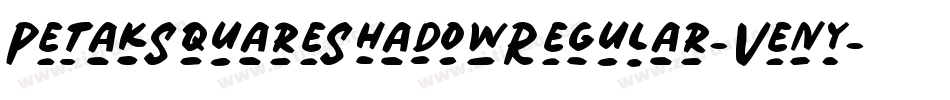 PetakSquareShadowRegular-Veny字体转换