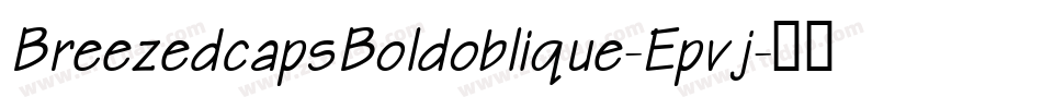 BreezedcapsBoldoblique-Epvj字体转换