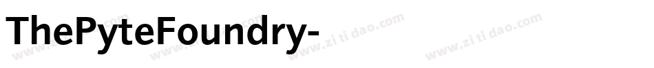 ThePyteFoundry字体转换