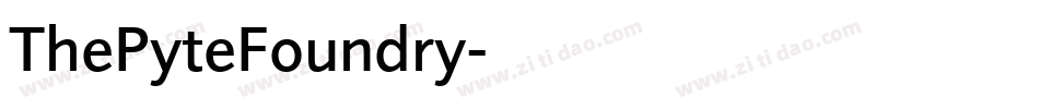 ThePyteFoundry字体转换
