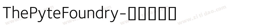 ThePyteFoundry字体转换