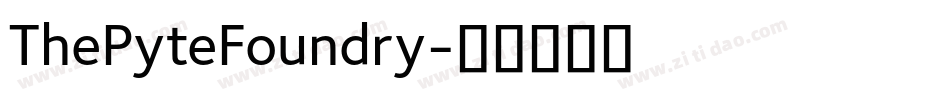 ThePyteFoundry字体转换