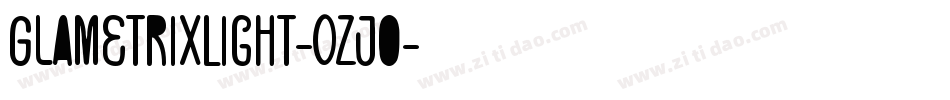 GlametrixLight-0zjo字体转换