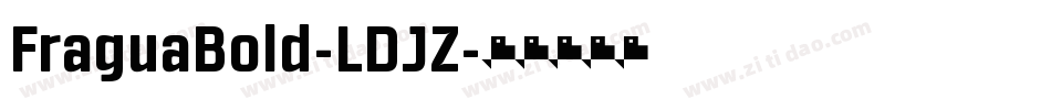 FraguaBold-LDJZ字体转换