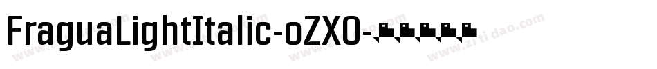 FraguaLightItalic-oZX0字体转换