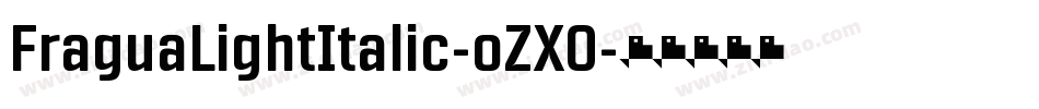 FraguaLightItalic-oZX0字体转换