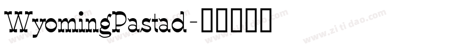 WyomingPastad字体转换