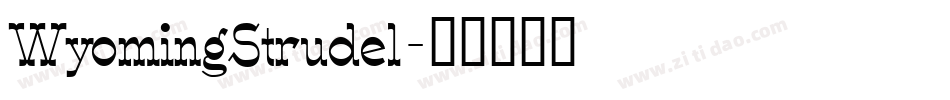 WyomingStrudel字体转换