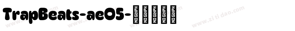 TrapBeats-aeO5字体转换