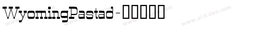 WyomingPastad字体转换