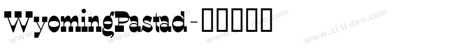 WyomingPastad字体转换