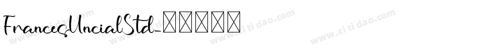 FrancesUncialStd字体转换