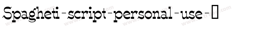 Spagheti-script-personal-use字体转换