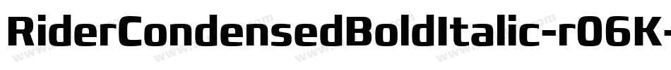 RiderCondensedBoldItalic-r06K字体转换
