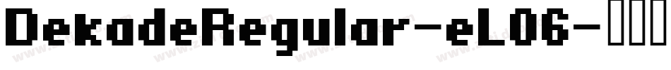 DekadeRegular-eL06字体转换