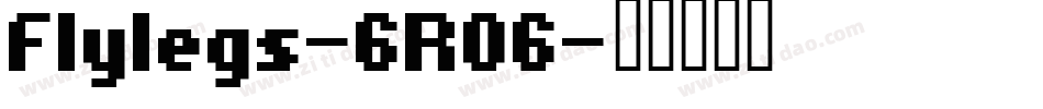 Flylegs-6R06字体转换