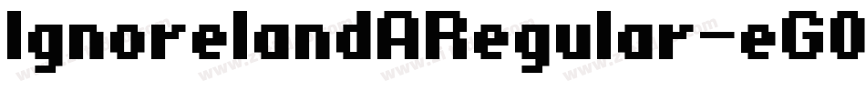 IgnorelandARegular-eG06字体转换