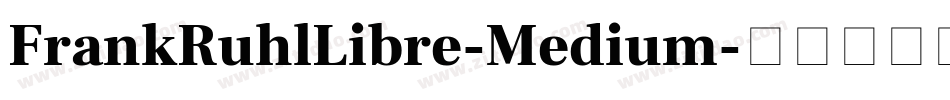 FrankRuhlLibre-Medium字体转换