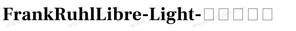 FrankRuhlLibre-Light字体转换
