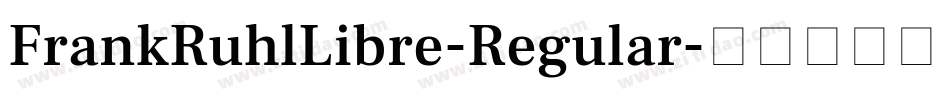 FrankRuhlLibre-Regular字体转换