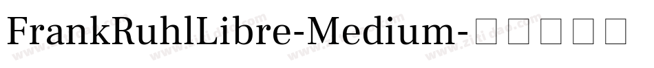 FrankRuhlLibre-Medium字体转换