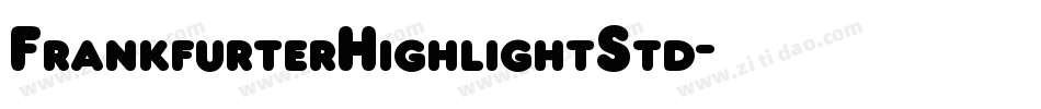 FrankfurterHighlightStd字体转换