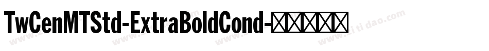 TwCenMTStd-ExtraBoldCond字体转换