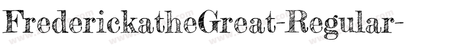 FrederickatheGreat-Regular字体转换