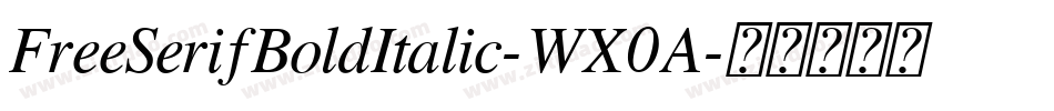 FreeSerifBoldItalic-WX0A字体转换