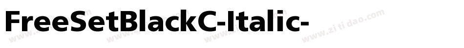 FreeSetBlackC-Italic字体转换