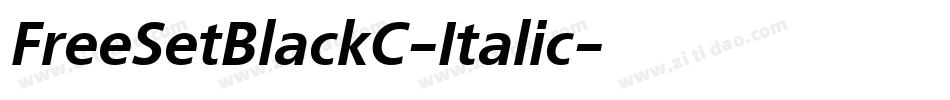 FreeSetBlackC-Italic字体转换