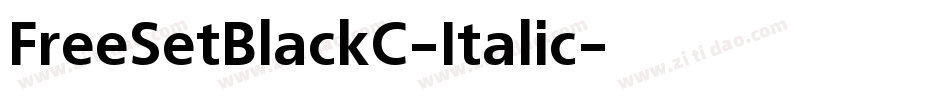 FreeSetBlackC-Italic字体转换