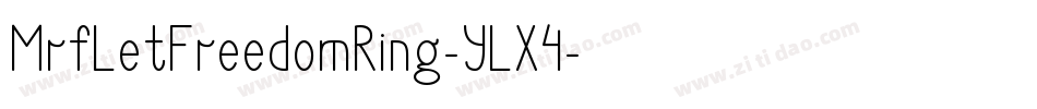 MrfLetFreedomRing-YLX4字体转换 MrfLetFreedomRing-YLX4字体转换