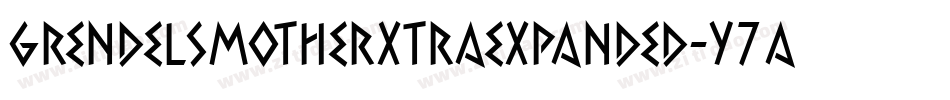 GrendelsMotherXtraExpanded-Y7aa字体转换