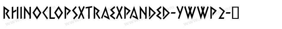 RhinoclopsXtraExpanded-ywwp2字体转换