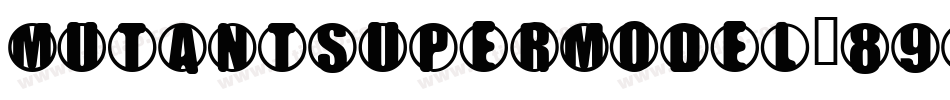 MutantSupermodel-89A字体转换