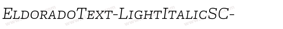 EldoradoText-LightItalicSC字体转换