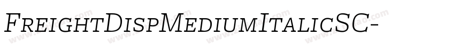FreightDispMediumItalicSC字体转换